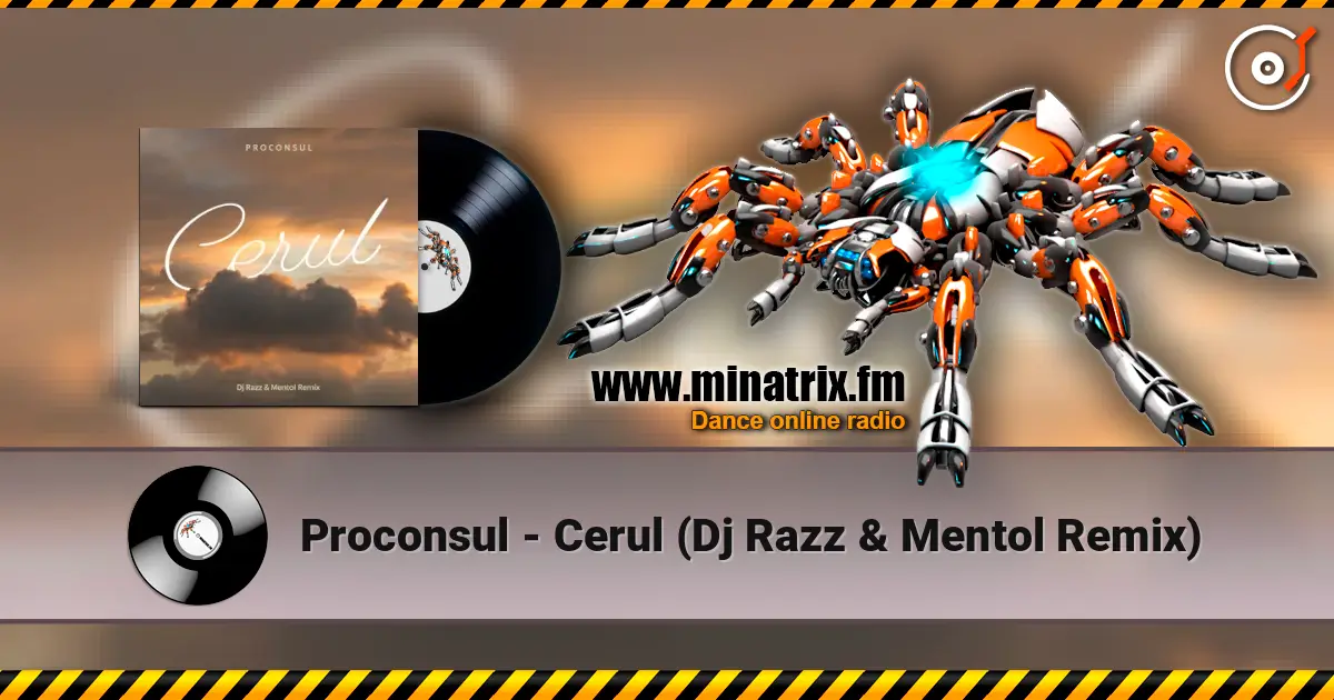 Proconsul - Cerul (Dj Razz & Mentol Remix) listen online in high quality | Minatrix.FM