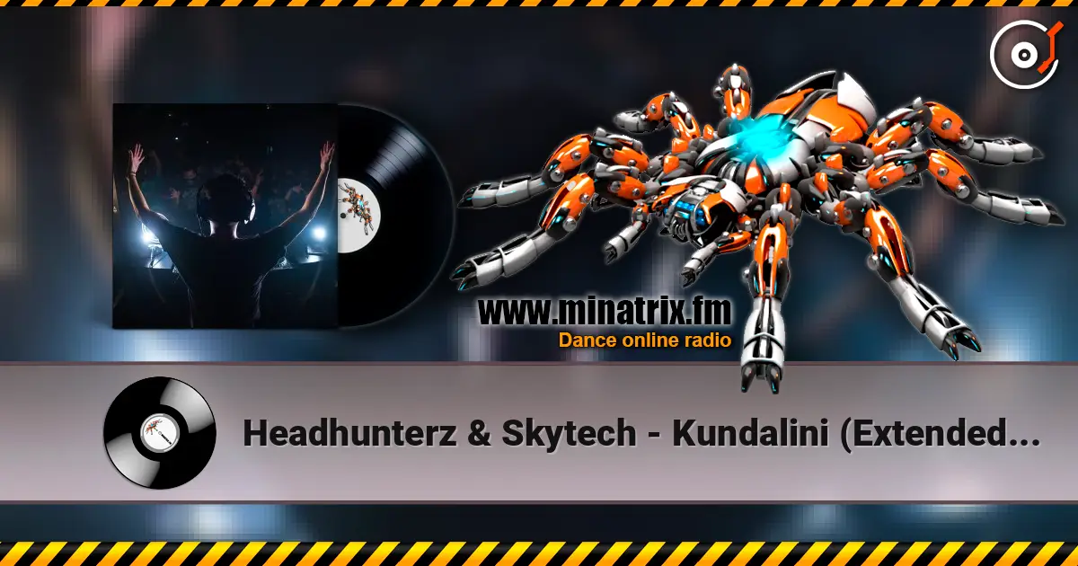 Headhunterz & Skytech - Kundalini (Extended Mix) listen online in high quality | Minatrix.FM
