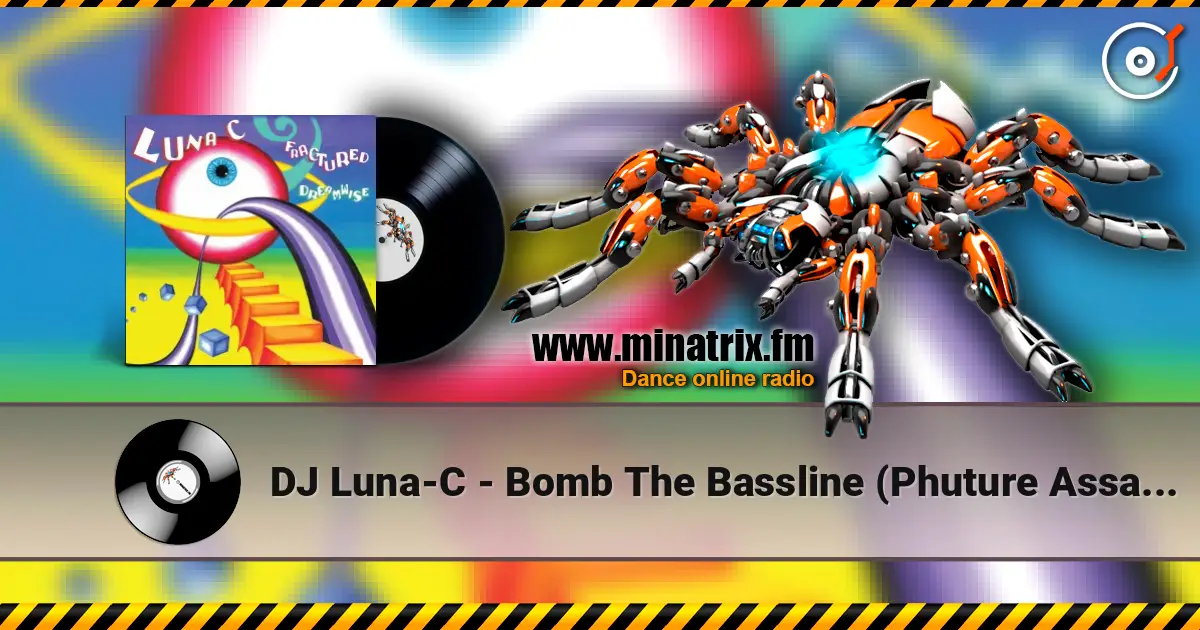 DJ Luna-C - Bomb The Bassline (Phuture Assassins) listen online in high quality | Minatrix.FM