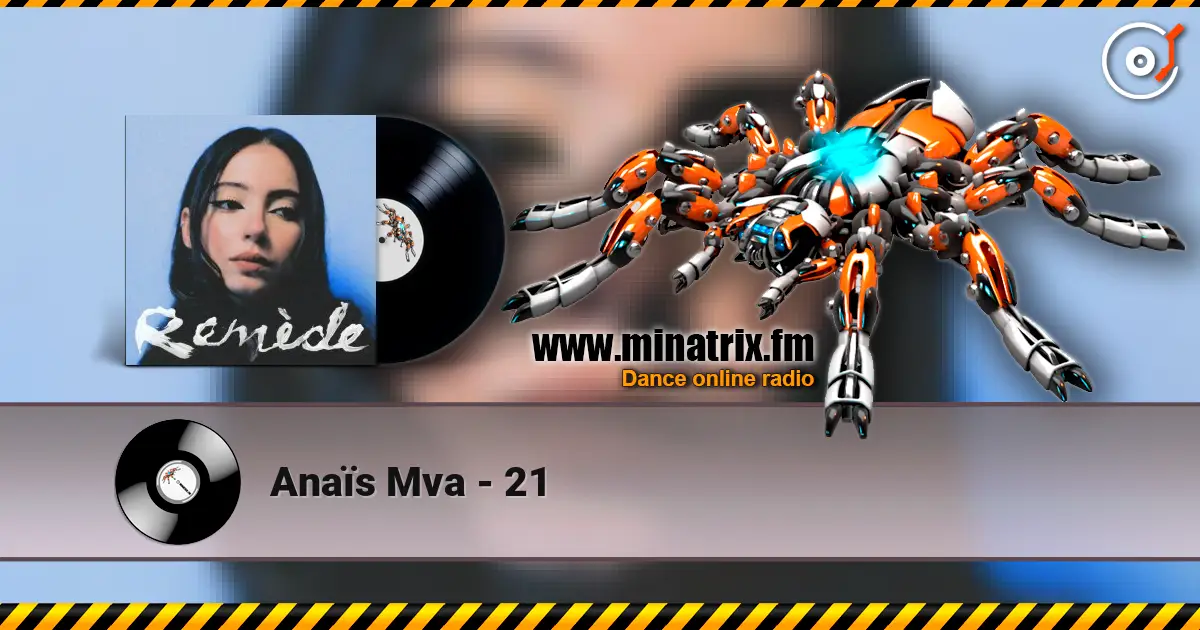 Anaïs Mva - 21 listen online in high quality | Minatrix.FM