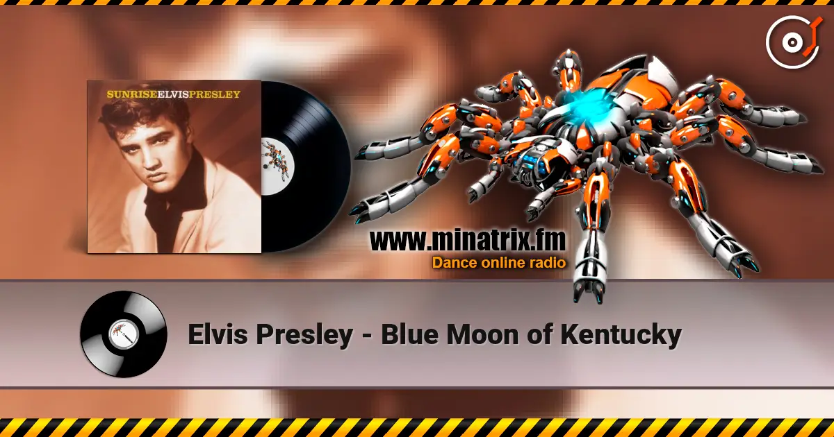 Elvis Presley - Blue Moon of Kentucky listen online in high quality | Minatrix.FM