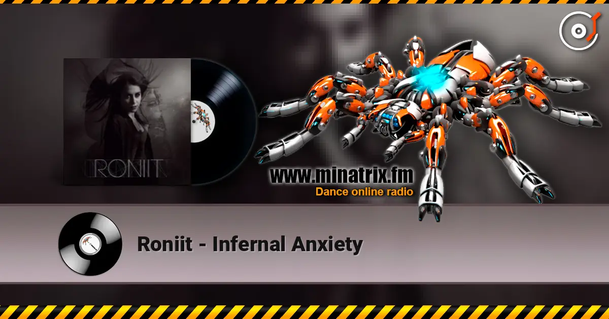 Roniit - Infernal Anxiety listen online in high quality | Minatrix.FM