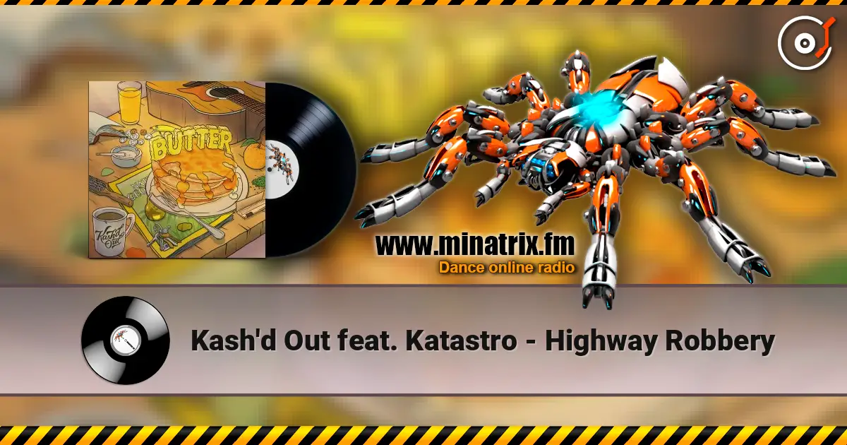 Kash'd Out feat. Katastro - Highway Robbery listen online in high quality | Minatrix.FM