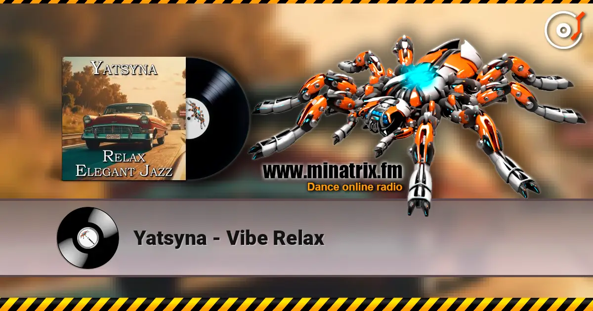 Yatsyna - Vibe Relax listen online in high quality | Minatrix.FM