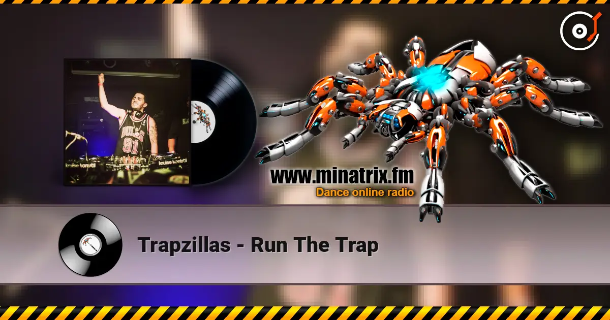 Trapzillas - Run The Trap listen online in high quality | Minatrix.FM