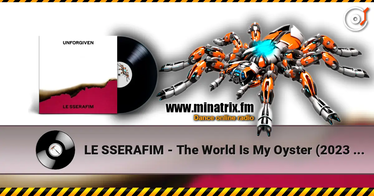 LE SSERAFIM - The World Is My Oyster (2023 Ver.) listen online in high quality | Minatrix.FM
