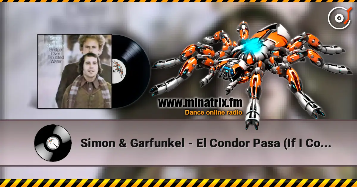 Simon & Garfunkel - El Condor Pasa (If I Could) listen online in high quality | Minatrix.FM