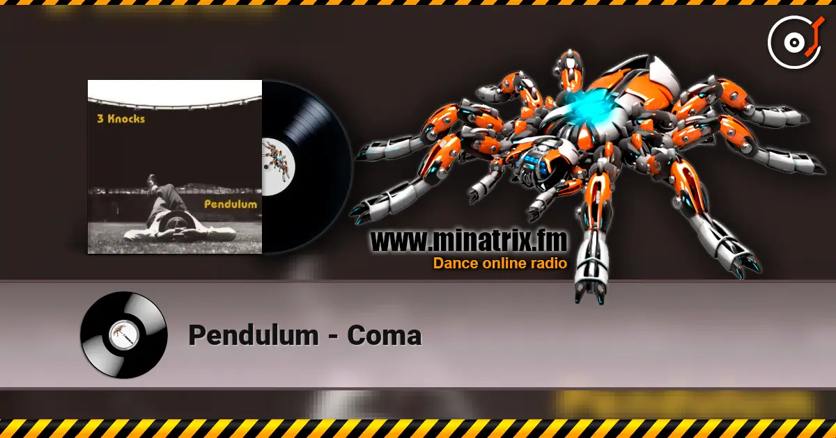 Pendulum - Coma listen online in high quality | Minatrix.FM