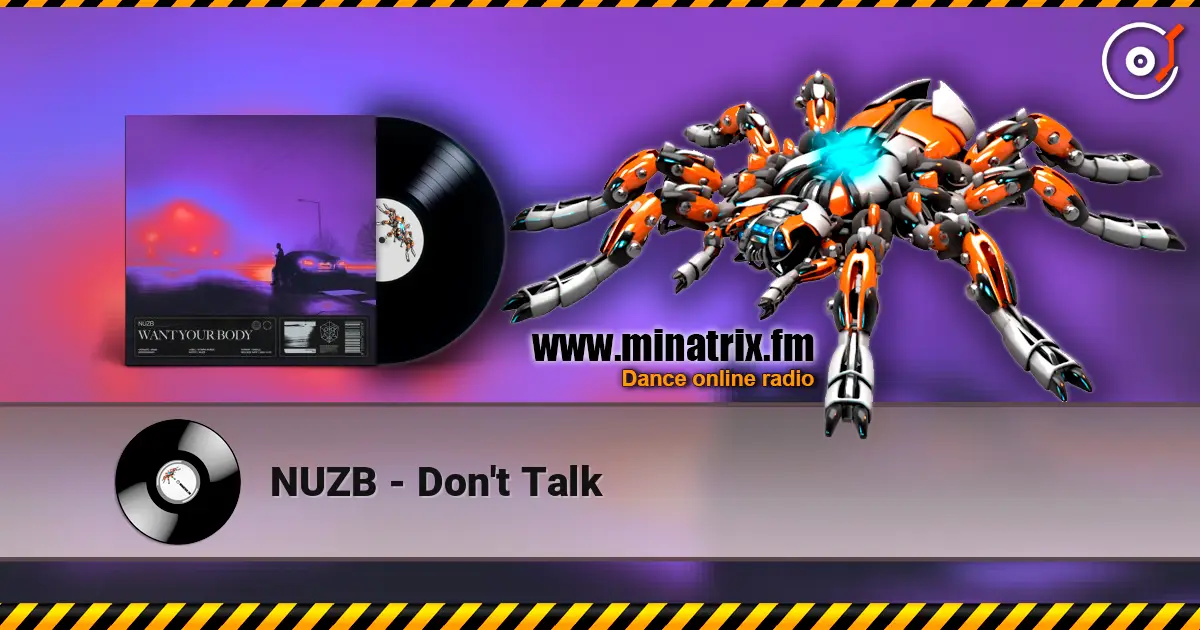 NUZB - Don't Talk listen online in high quality | Minatrix.FM
