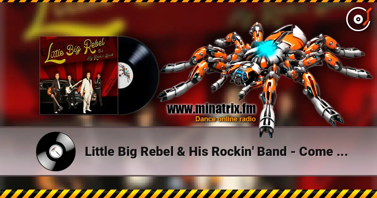 Little Big Rebel & His Rockin' Band - Come Go With Me listen online in high quality | Minatrix.FM