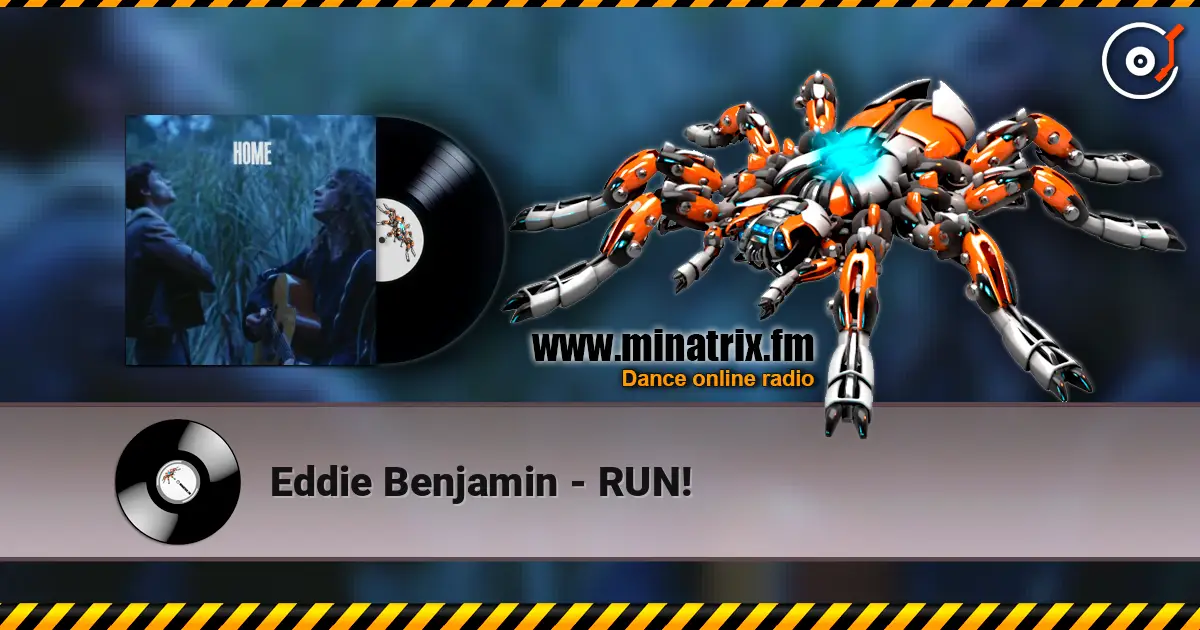 Eddie Benjamin - RUN! listen online in high quality | Minatrix.FM