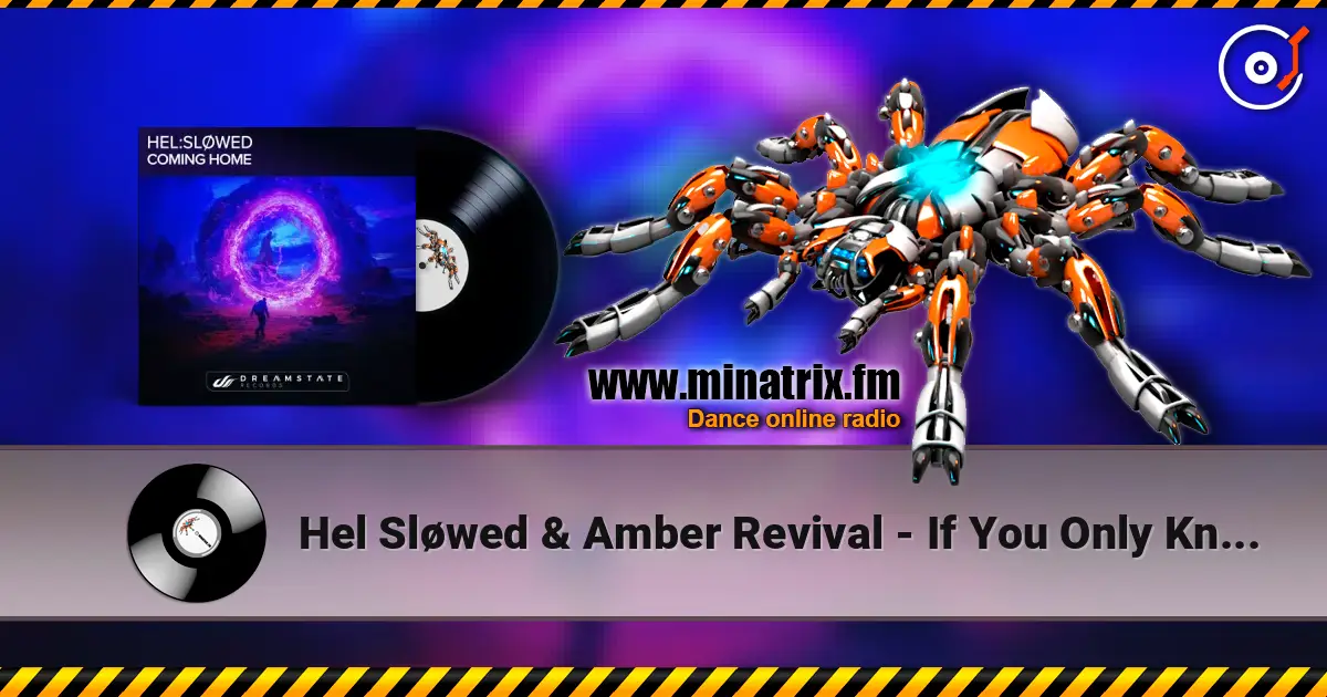 Hel Sløwed & Amber Revival - If You Only Knew (Extended Mix) listen online in high quality | Minatrix.FM