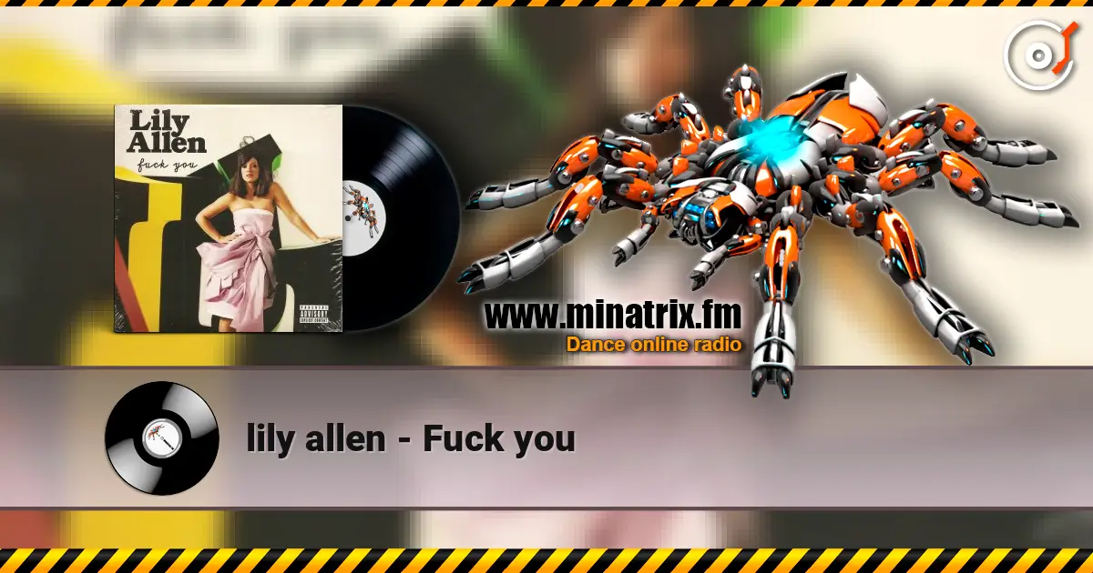 lily allen - Fuck you listen online in high quality | Minatrix.FM