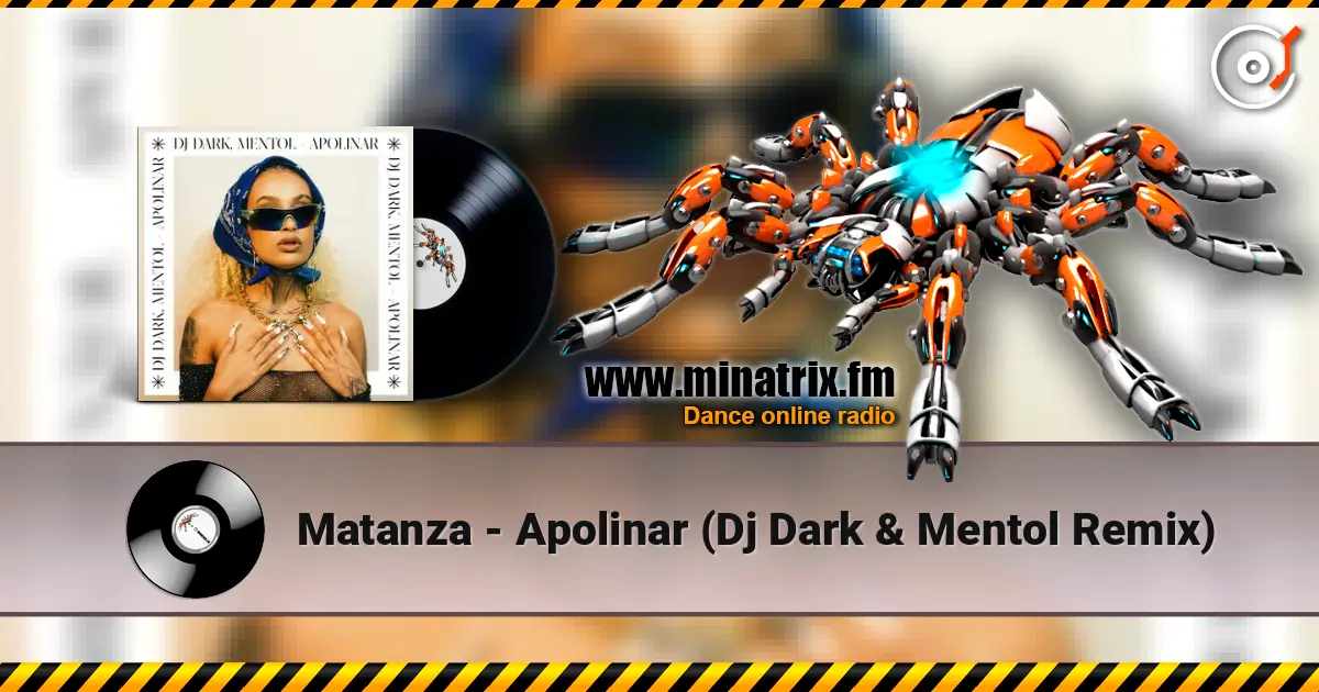 Matanza - Apolinar (Dj Dark & Mentol Remix) listen online in high quality | Minatrix.FM