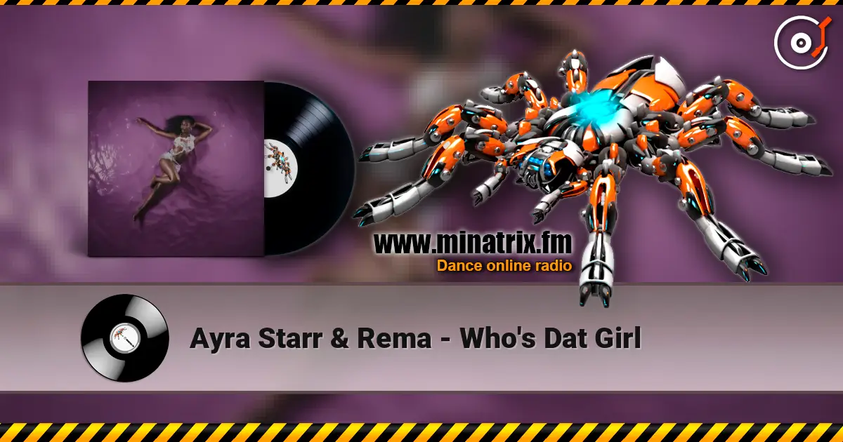 Ayra Starr & Rema - Who's Dat Girl listen online in high quality | Minatrix.FM