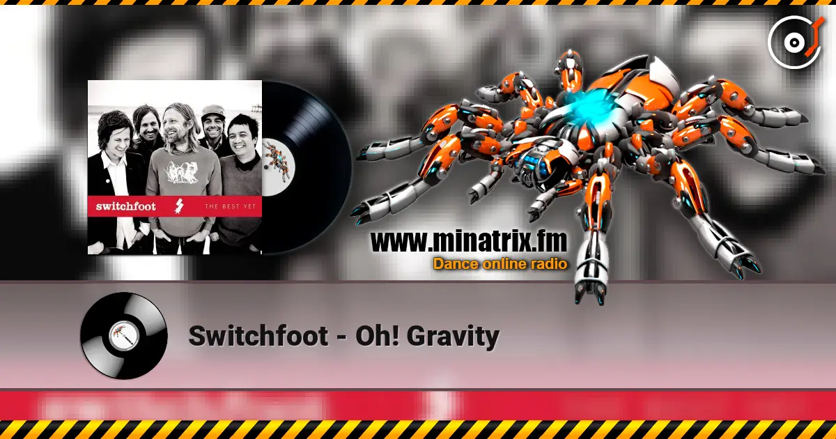 Switchfoot - Oh! Gravity listen online in high quality | Minatrix.FM