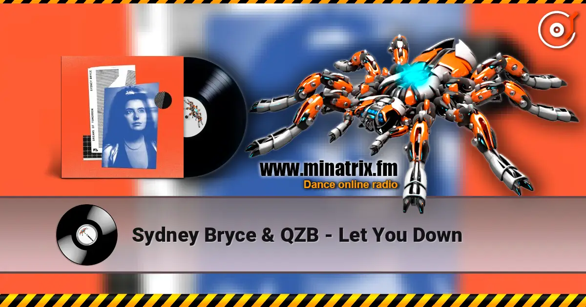 Sydney Bryce & QZB - Let You Down listen online in high quality | Minatrix.FM