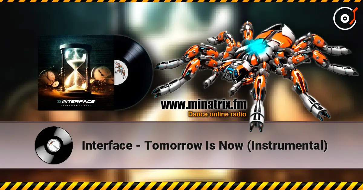 Interface - Tomorrow Is Now (Instrumental) listen online in high quality | Minatrix.FM
