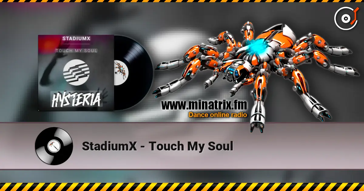 StadiumX - Touch My Soul listen online in high quality | Minatrix.FM