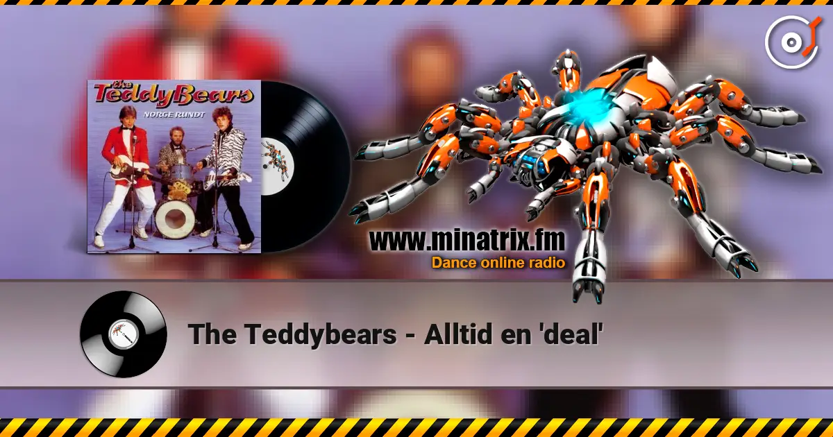 The Teddybears - Alltid en 'deal' listen online in high quality | Minatrix.FM