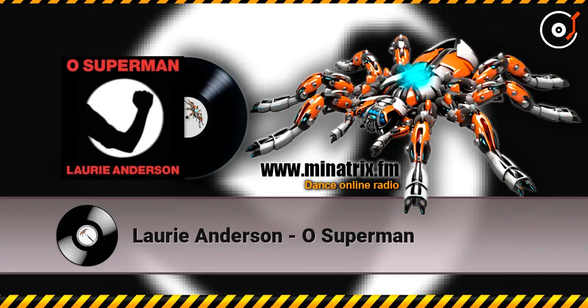 Laurie Anderson - O Superman listen online in high quality | Minatrix.FM