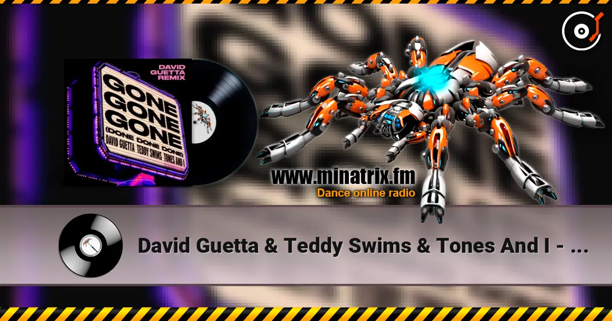 David Guetta & Teddy Swims & Tones And I - Gone Gone Gone (Done Done Done) [David Guetta Remix] listen online in high quality | Minatrix.FM