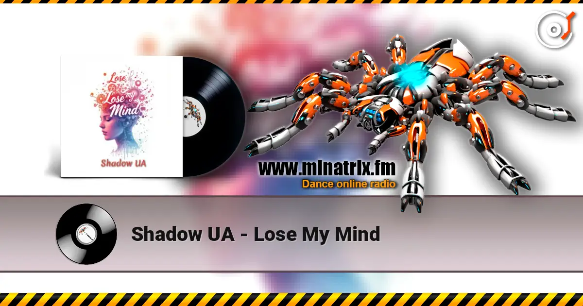 Shadow UA - Lose My Mind listen online in high quality | Minatrix.FM