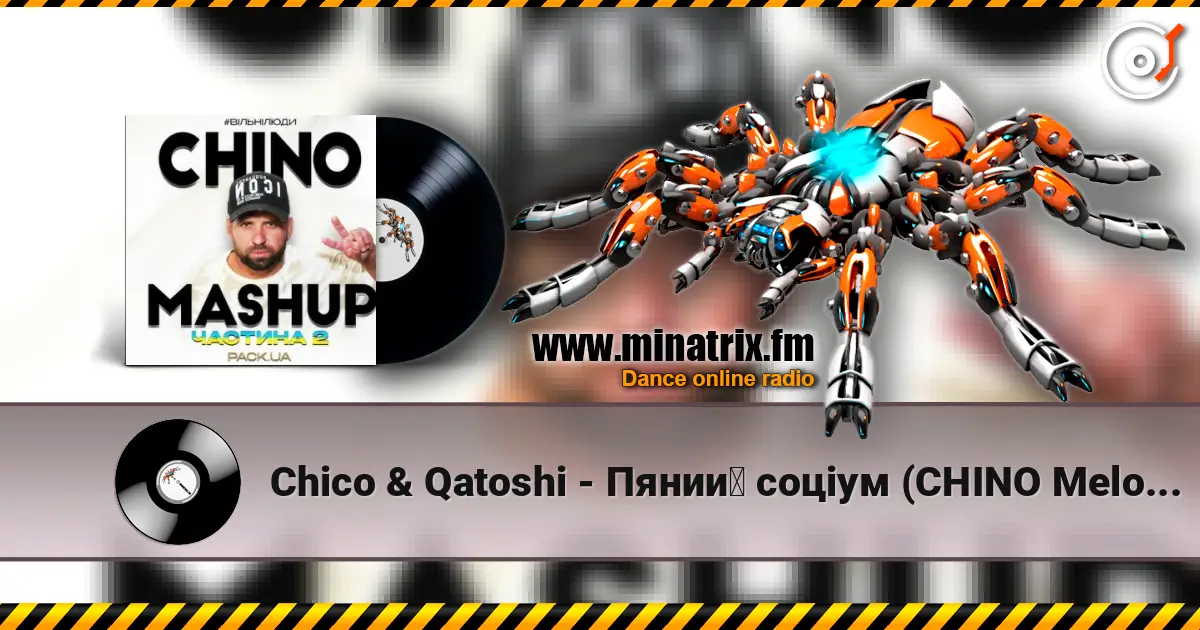 Chico & Qatoshi - Пяний соціум (CHINO Melodic Edit) listen online in high quality | Minatrix.FM