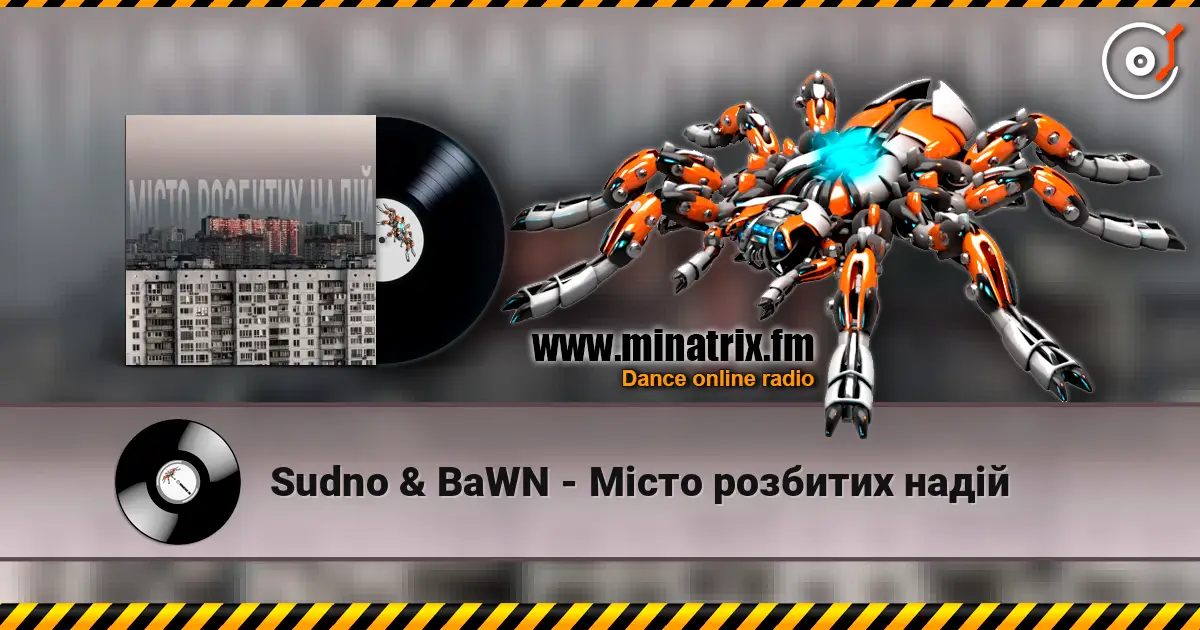 Sudno & BaWN - Місто розбитих надій listen online in high quality | Minatrix.FM