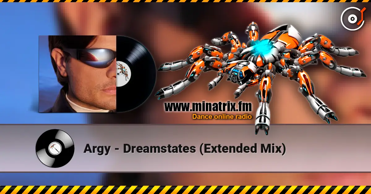 Argy - Dreamstates (Extended Mix) listen online in high quality | Minatrix.FM