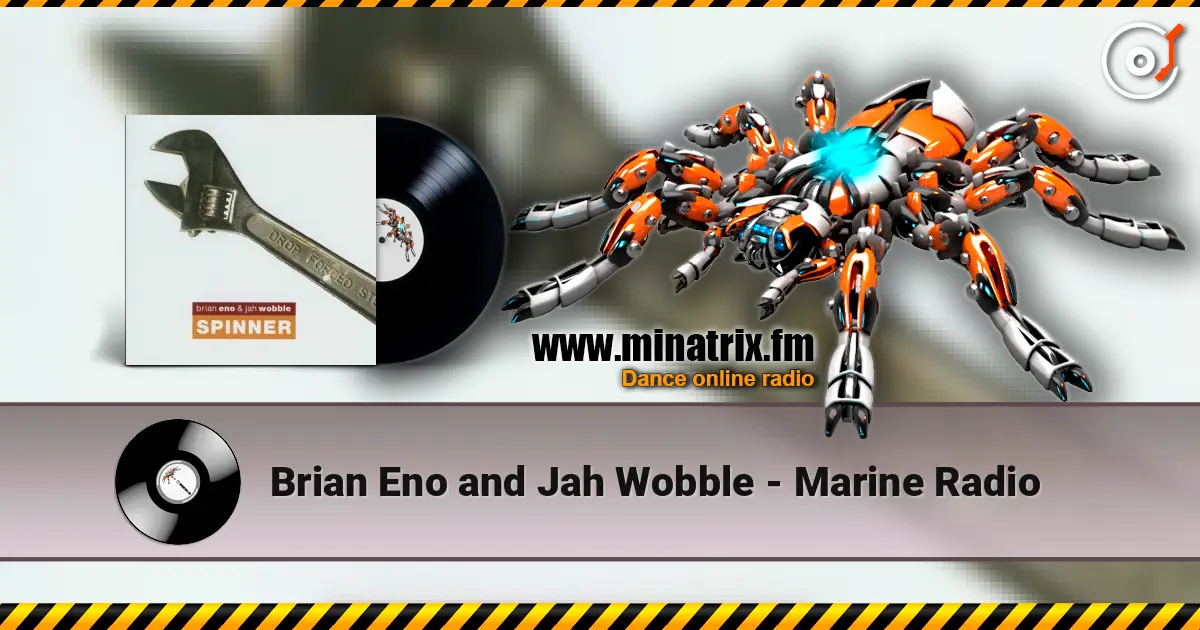 Brian Eno and Jah Wobble - Marine Radio listen online in high quality | Minatrix.FM