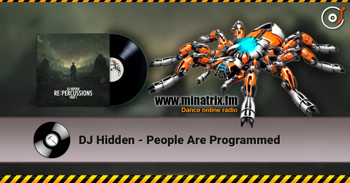 DJ Hidden - People Are Programmed listen online in high quality | Minatrix.FM