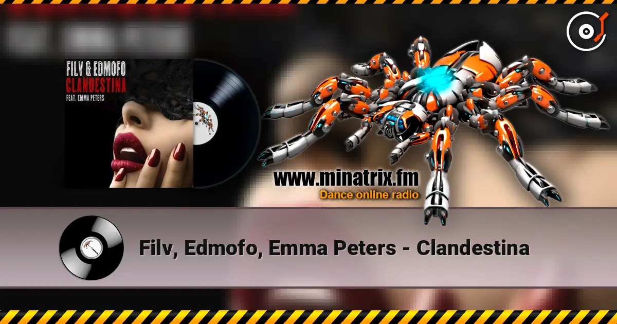 Filv, Edmofo, Emma Peters - Clandestina listen online in high quality | Minatrix.FM