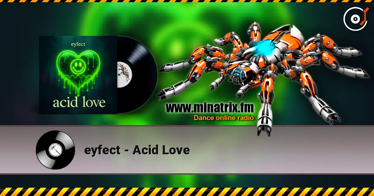 eyfect - Acid Love listen online in high quality | Minatrix.FM