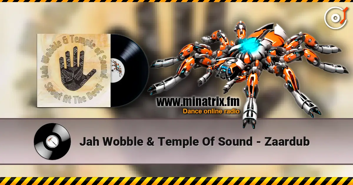 Jah Wobble & Temple Of Sound - Zaardub listen online in high quality | Minatrix.FM