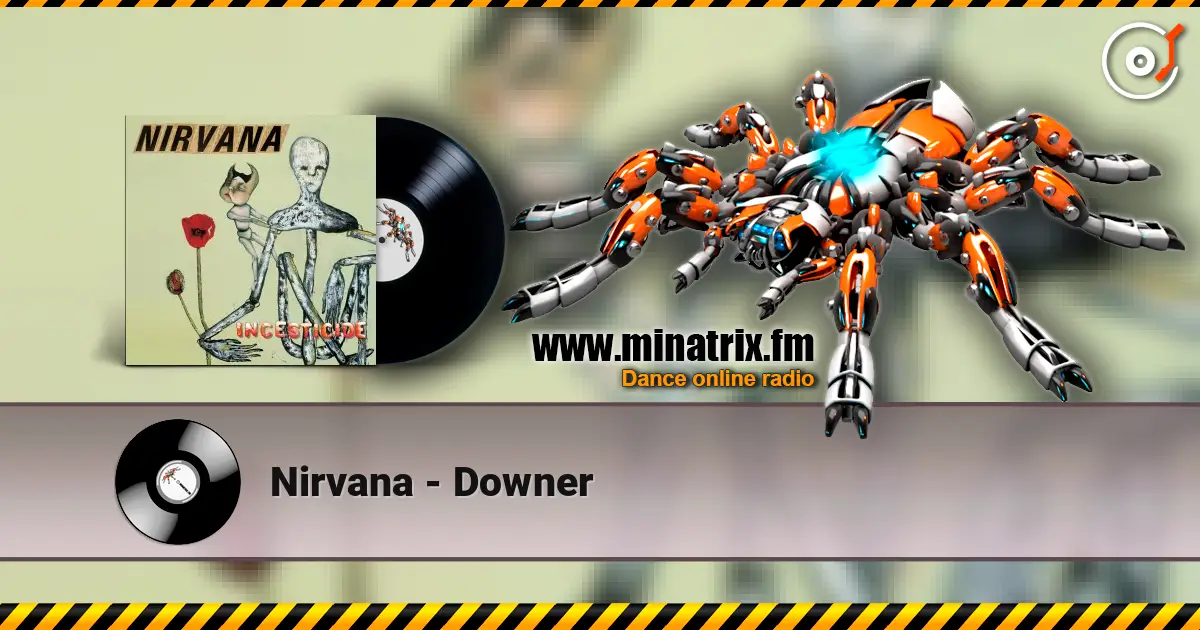 Nirvana - Downer listen online in high quality | Minatrix.FM
