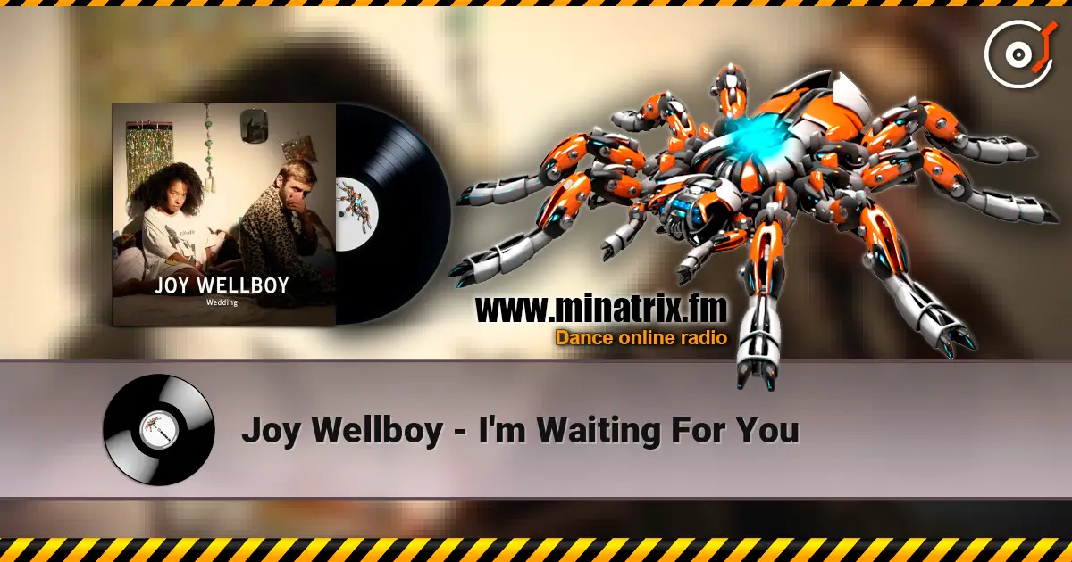 Joy Wellboy - I'm Waiting For You listen online in high quality | Minatrix.FM