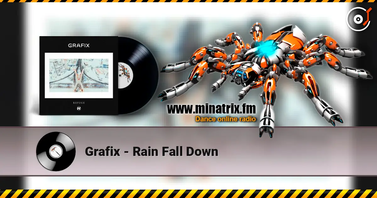 Grafix - Rain Fall Down listen online in high quality | Minatrix.FM