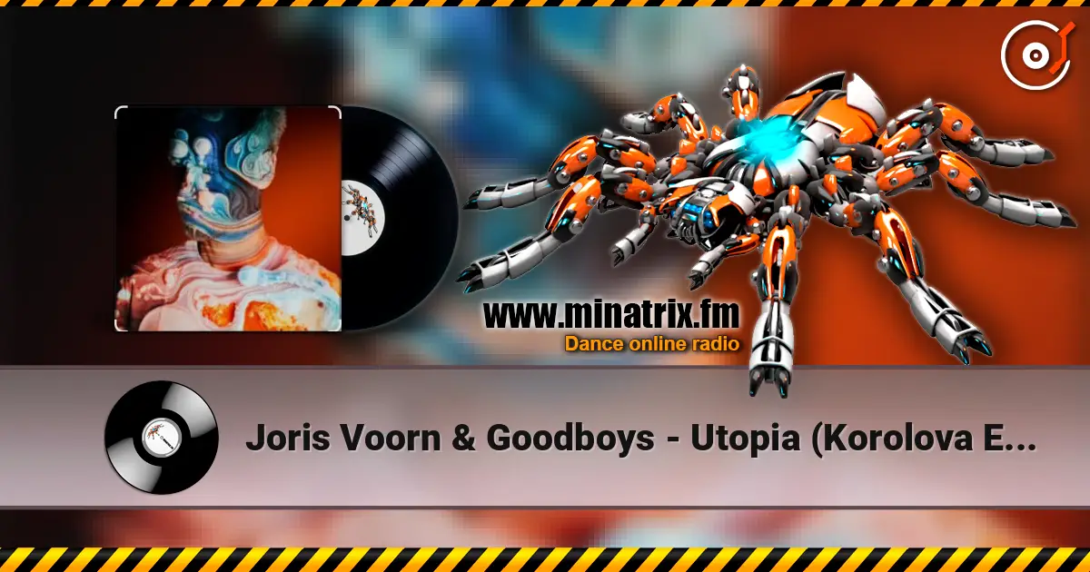 Joris Voorn & Goodboys - Utopia (Korolova Extended Remix) listen online in high quality | Minatrix.FM
