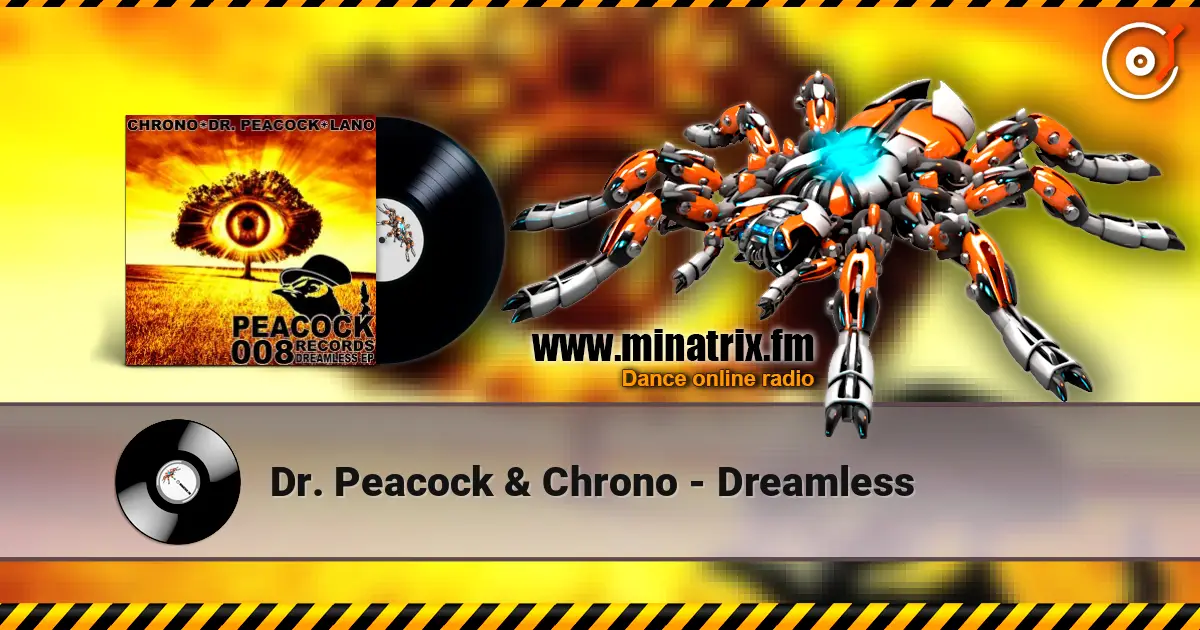 Dr. Peacock & Chrono - Dreamless listen online in high quality | Minatrix.FM