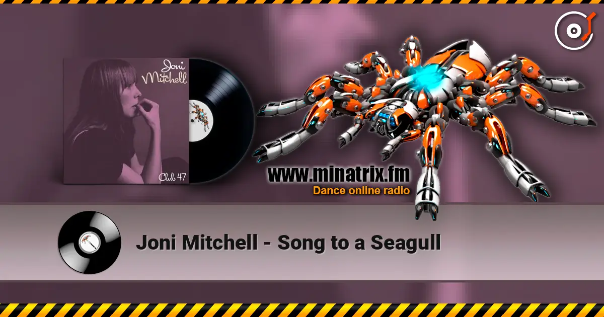 Joni Mitchell - Song to a Seagull listen online in high quality | Minatrix.FM