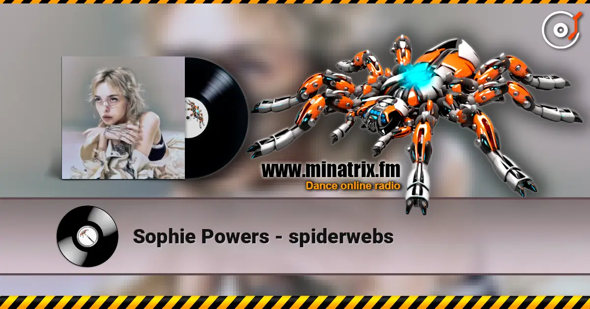Sophie Powers - spiderwebs listen online in high quality | Minatrix.FM
