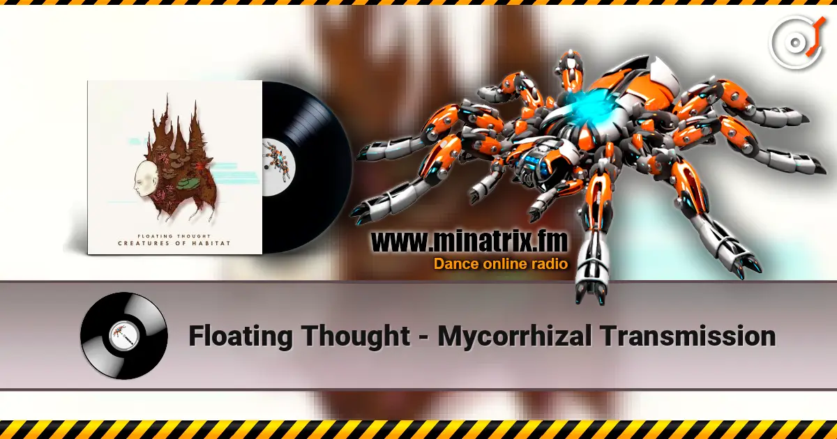 Floating Thought - Mycorrhizal Transmission listen online in high quality | Minatrix.FM