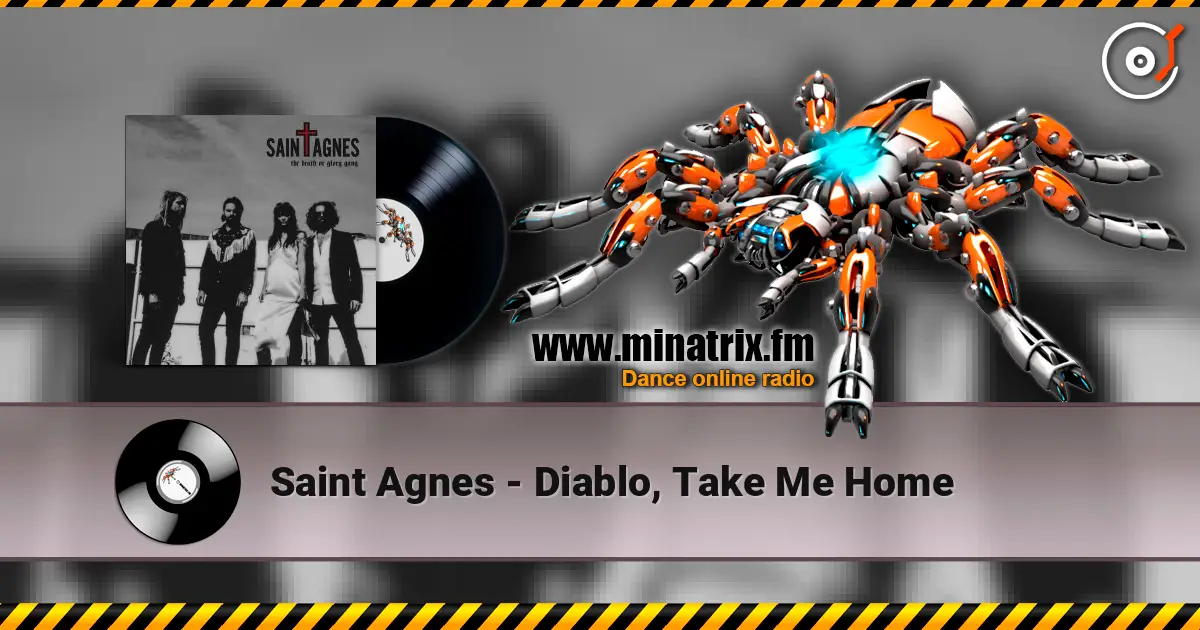 Saint Agnes - Diablo, Take Me Home listen online in high quality | Minatrix.FM