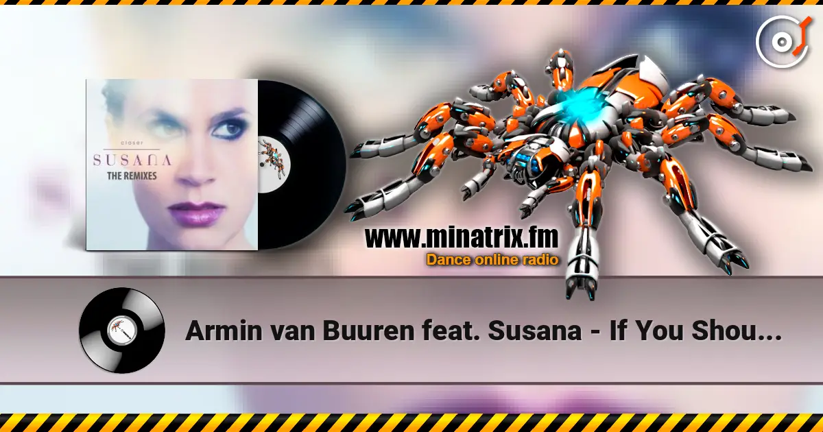 Armin van Buuren feat. Susana - If You Should Go (Aly & Fila Remix) listen online in high quality | Minatrix.FM