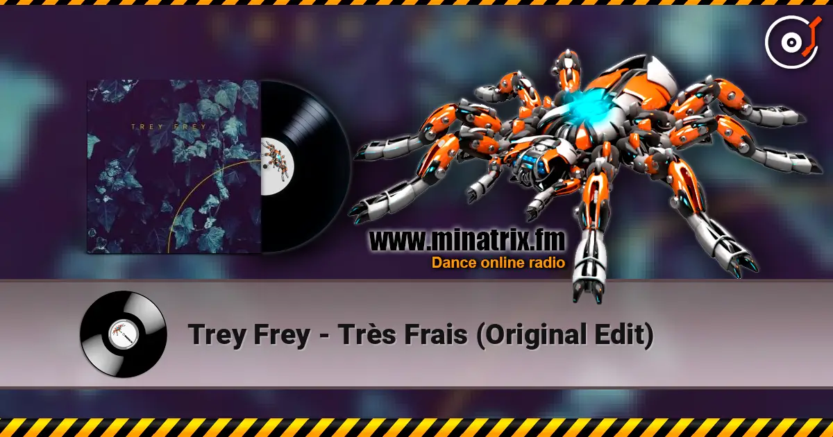 Trey Frey - Très Frais (Original Edit) listen online in high quality | Minatrix.FM