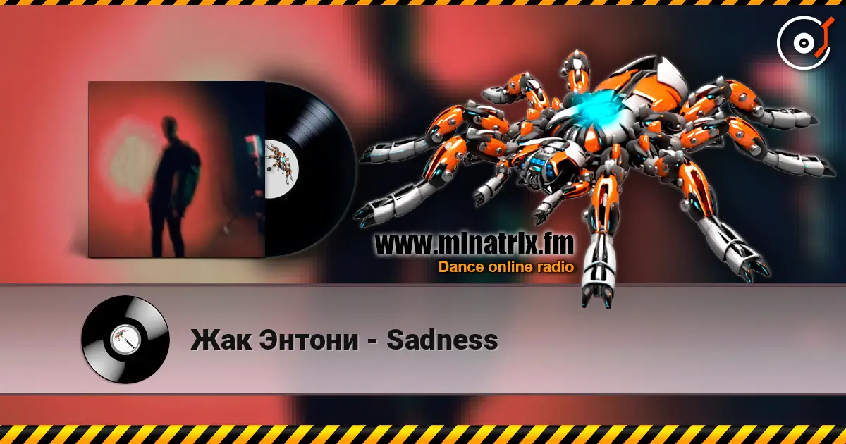 Жак Энтони - Sadness listen online in high quality | Minatrix.FM