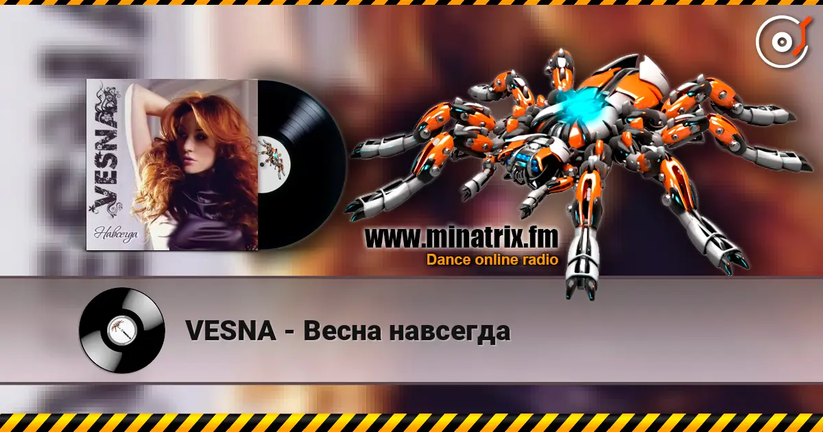 VESNA - Весна навсегда listen online in high quality | Minatrix.FM