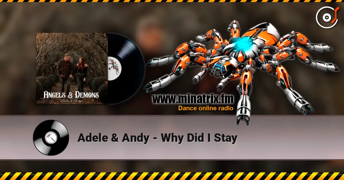 Adele & Andy - Why Did I Stay listen online in high quality | Minatrix.FM