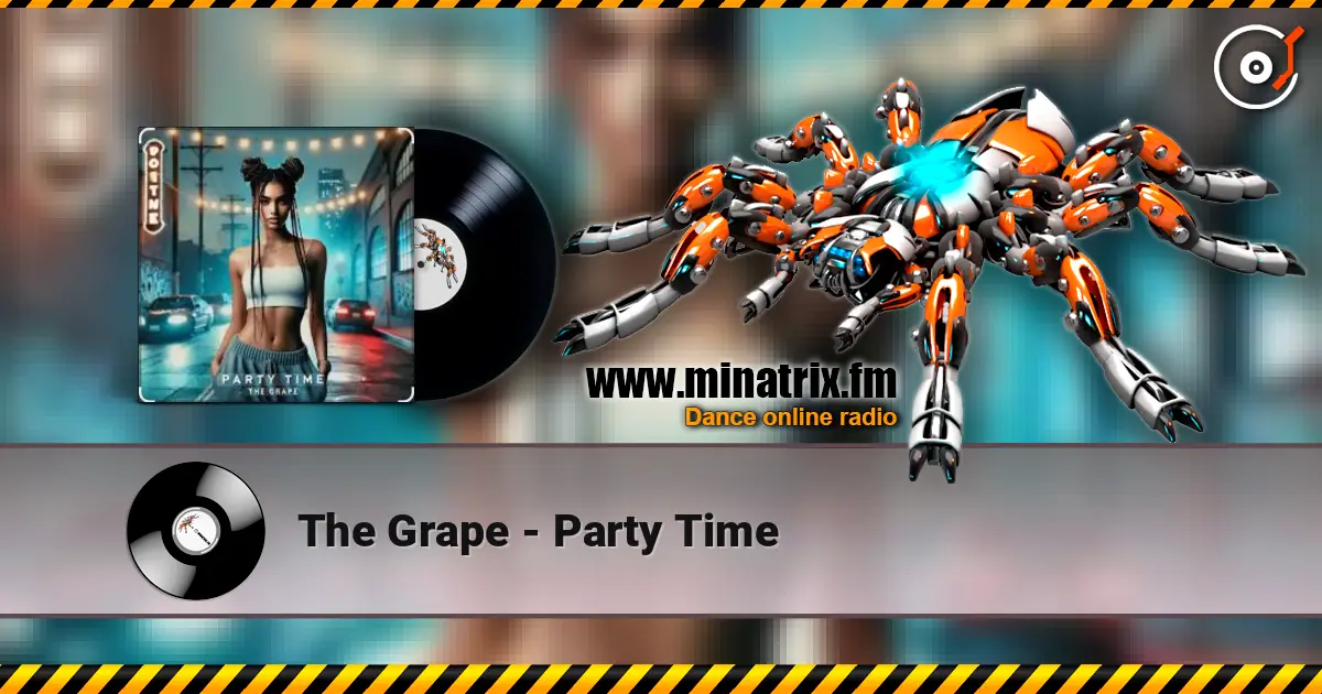 The Grape - Party Time listen online in high quality | Minatrix.FM
